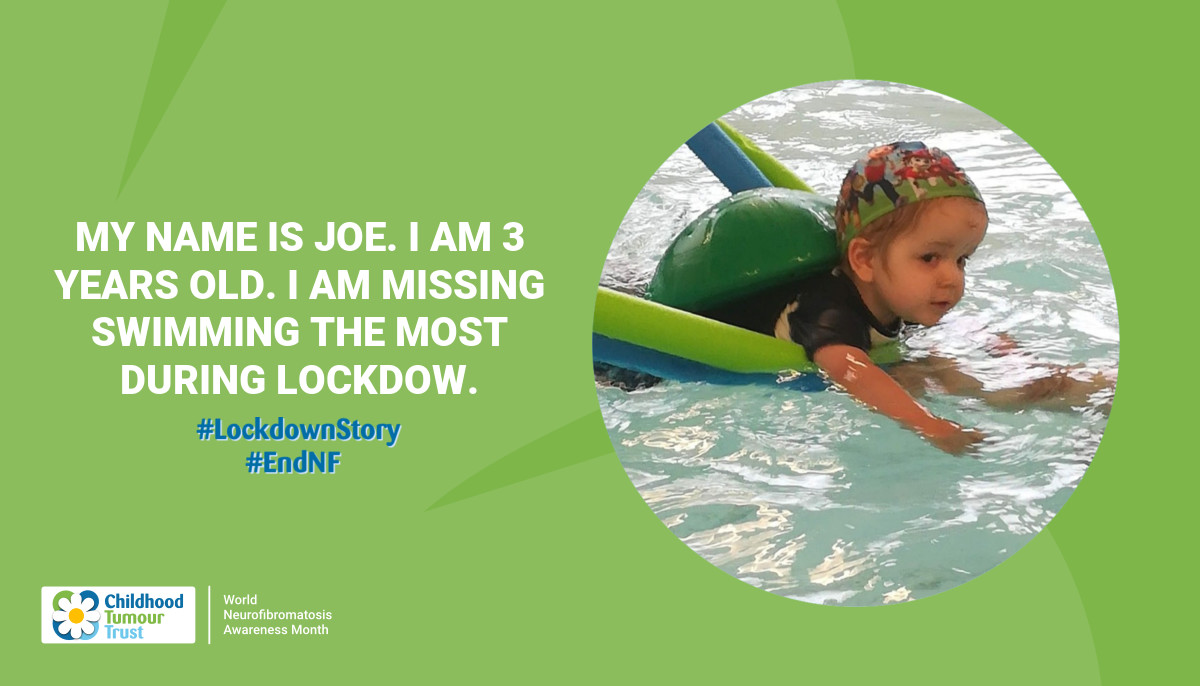 My name is Joe. I am 3 years old. I am missing swimming the most during lockdow.