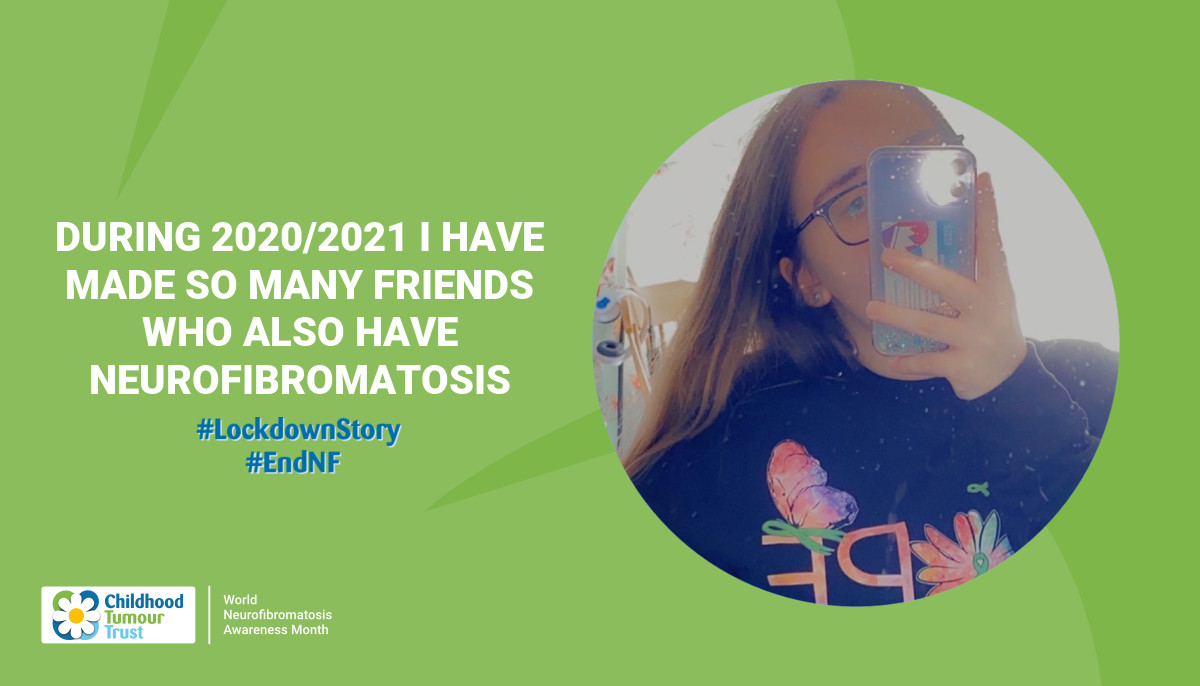 During 2020/2021 I have made so many friends who also have neurofibromatosis